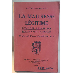 La maitresse légitime - Essai sur le mariage polygamique de demain