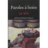 Paroles à boire : le vin (une petite anthologie littéraire)