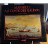 Marseille au temps des galeres: 1660-1748