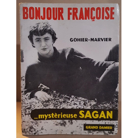 Bonjour Françoise..mystérieuse Sagan