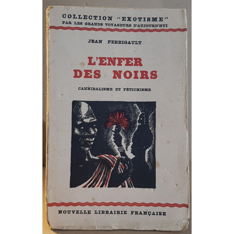 L'enfer des noirs - Cannibalisme et fétichisme dans la brousse