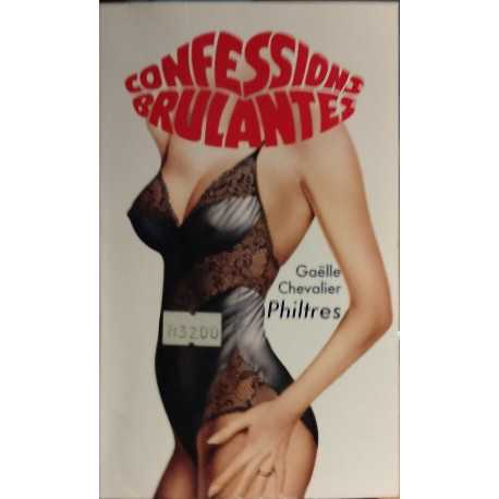 Philtres/ confessions brulantes