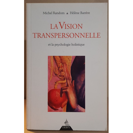 La vision transpersonnelle et la psychologie holistique