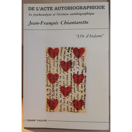 De l'acte autobiographique - Le psychanalyste et l'écriture...