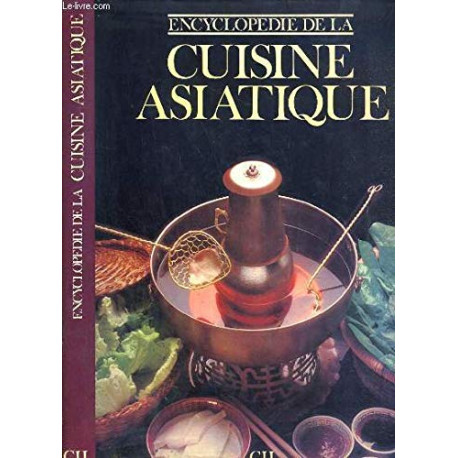 Encyclopédie de la cuisine asiatique