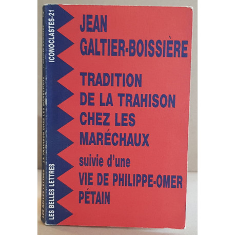 Tradition de la trahison chez les maréchaux suivie d'une vie de...