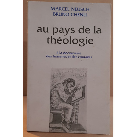 Au pays de la théologie - à la découverte des hommes et des courants