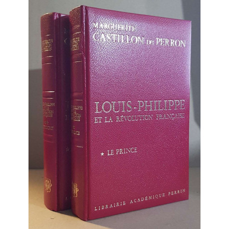 Louis-Philippe et la révolution française - Tomes 1 et 2