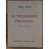 Le troubadour paradoxal / dédicace et une photo en N et B