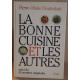 La bonne cuisine et les autres suivi de 41 recettes originales