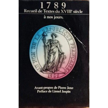 1789 Recueil de textes et documents du XVIIIe siècle à nos jours...