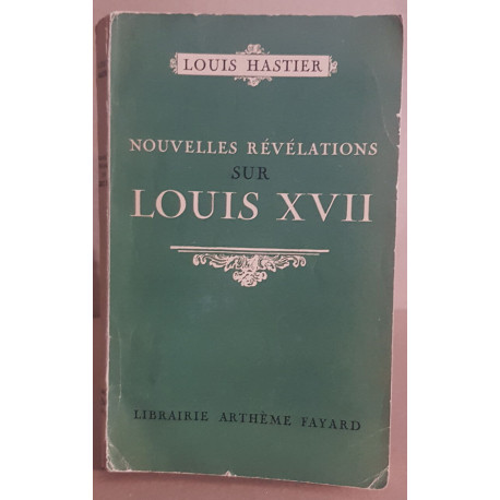 Nouvelles révélations sur Louis XVII