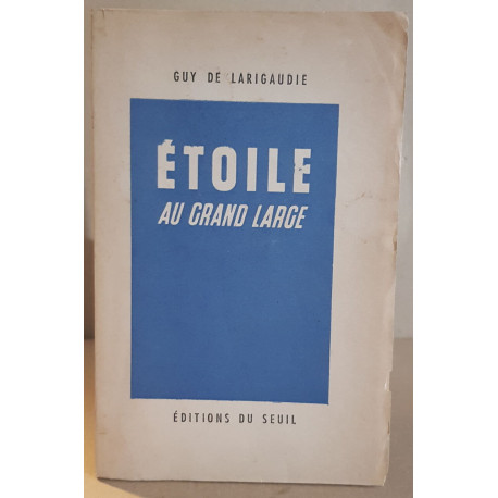 Étoile au grand large suivi du chant du vieux pays - préface de...