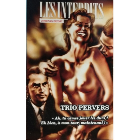 Les interdits 260 trio pervers