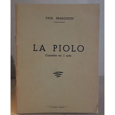 La piolo - Comédie en 1 acte (texte en provençal)