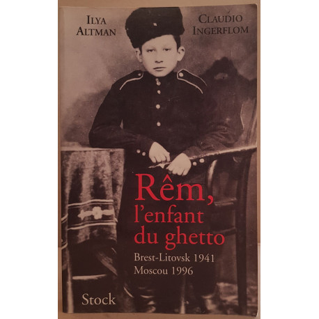 Rèm l'enfant du ghetto - Brest-Litovsk 1941 - Moscou 1996