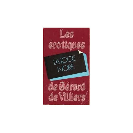 La Loge noire (Les Érotiques de Gérard de Villiers)