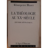 La Théologie au XX° siècle Histoire-Défis-Enjeux