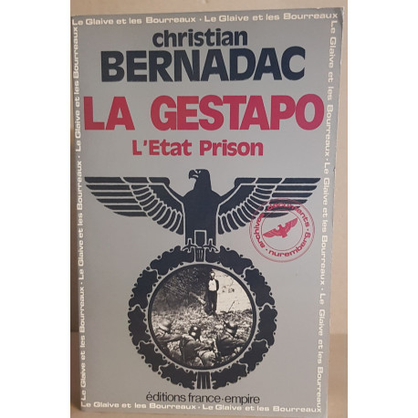 La gestapo : l'état prison (Le glaive et les bourreaux tome IV)