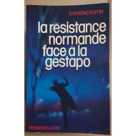 La résistance normande face à la Gestapo