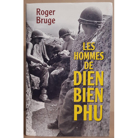 Les hommes de Dien Bien Phu