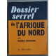 Dossier secret de l'Afrique du Nord