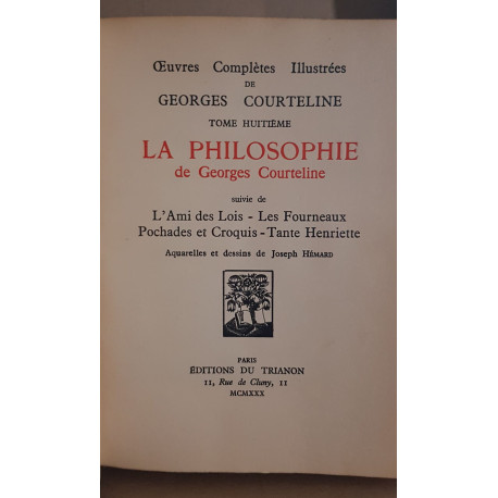 La philosophie de Georges Courteline suivie de l'ami des lois-Les...