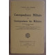 Correspondance militaire et correspondance des militaires...