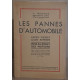 Les pannes automobiles (nouvelle édition) - Leurs causes leurs...