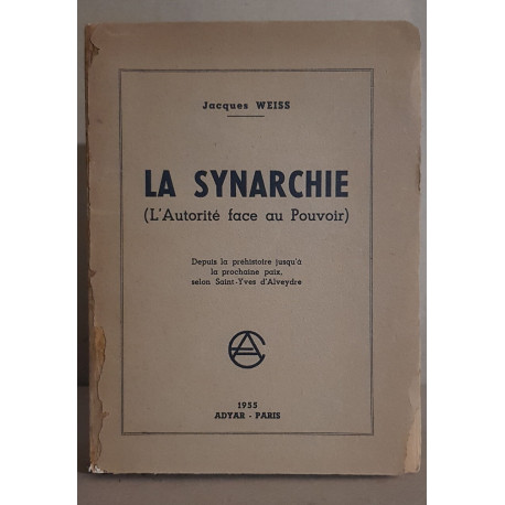 La Synarchie (L'autorité face au Pouvoir) Depuis la préhistoire...