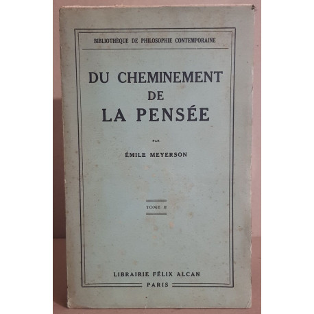 Du cheminement de la pensée - Tome deuxième