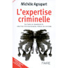 L'expertise criminelle: Facteurs de dangerosité analyses...