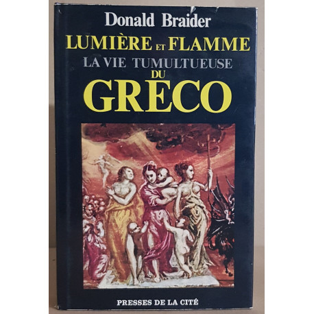 Lumière et flamme - La vie tumultueuse du Greco