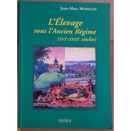 L'élevage sous l'Ancien Régime (XVI°-XVIII° siècles) - Les...