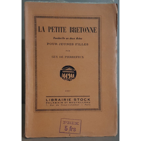 La petite bretonne - Vaudeville en deux actes pour jeunes filles