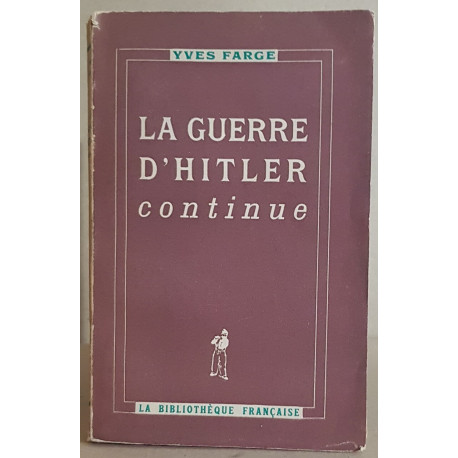 La guerre d'Hitler continue