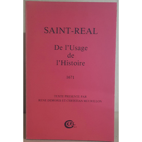 Saint-Réal - De l'usage de l'histoire (1671)