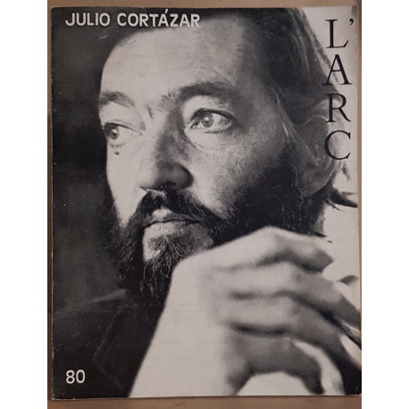 L'Arc N°80 - Julio Cortazar