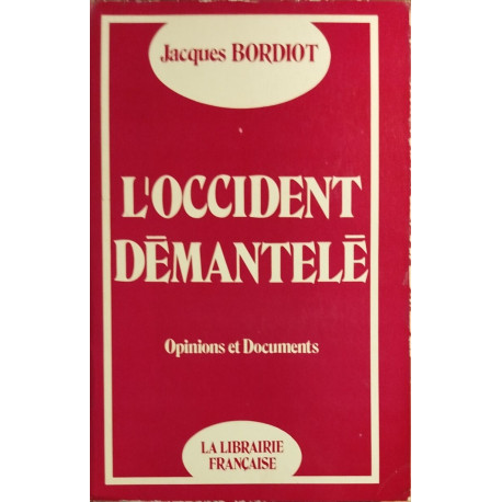 L'occident démantelé/ options et opinions