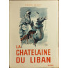 La chatelaine du liban / illustrations de Jacques Camus