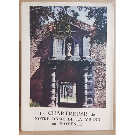 La Chartreuse de Notre Dame de la Verne en Provence