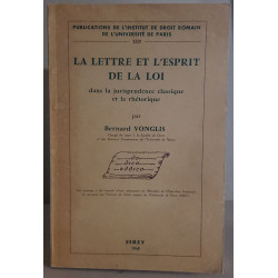 La lettre et l'esprit de la loi dans la jurisprudence classique et...