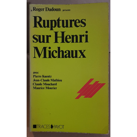 Ruptures sur Henri Michaux