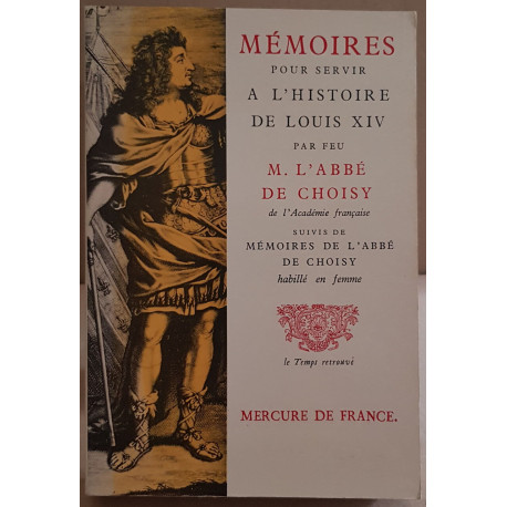 Mémoires de l'abbé de Choisy : Mémoires pour servir à l'histoire...