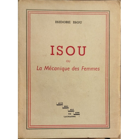 Isou ou la mécanique des femmes / EO non numérotée