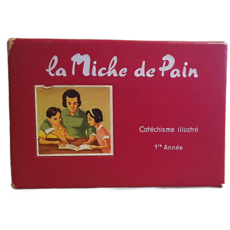 La miche de pain - Catéchisme illustré 1° année - 32 fascicules...