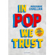 In pop we trust ( texte en français )