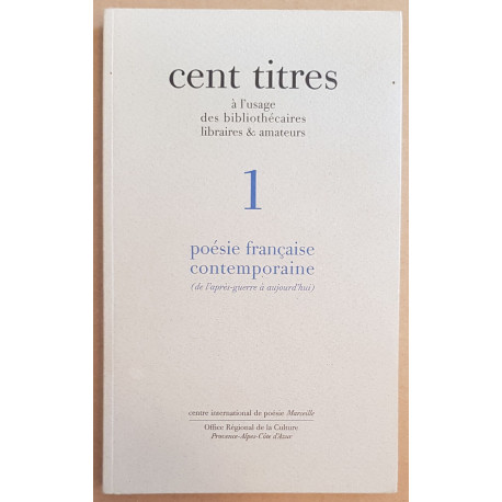 Cent titres à l'usage des bibliothécaires libraires et amateurs...