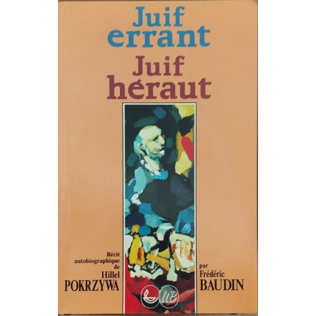 Juif errant-- juif herault: Recit autobiographique