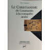 Christianisme - de constantin a la conquete arabe (2eme ed) (Le)